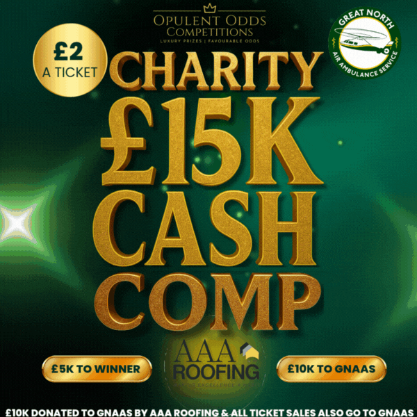 💚🚁 £15,000 CHARITY CASH COMP IN SUPPORT OF GNAAS 💚💛 A COLLABORATION WITH AAA ROOFING 🚁💚