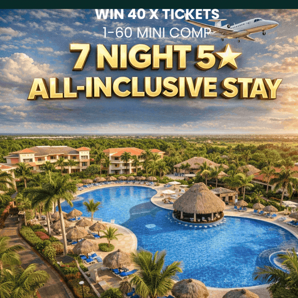 🎟️ MINI COMP £2 & ONLY 60 ENTRIES  – WIN X40 DOMINICAN REPUBLIC HOLIDAY ENTRIES FOR JUST £2! 🌴✈️ #2